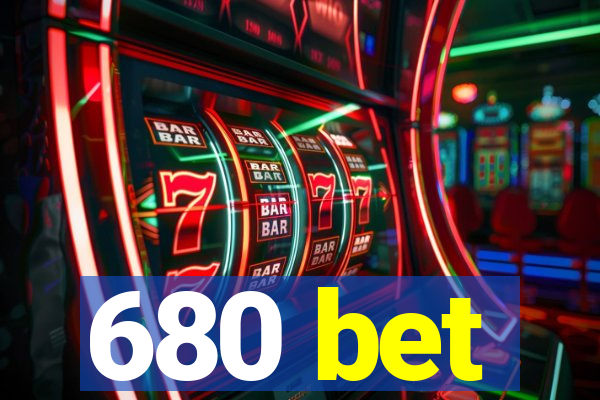 680 bet